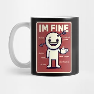 I'm fine it's fine everything is fine Mug